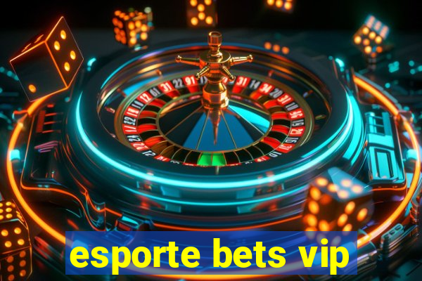 esporte bets vip